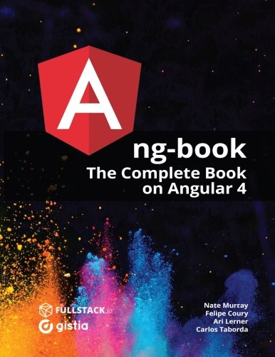 ng-book: The Complete Guide to Angular 4