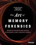 The Art of Memory Forensics: Detecting Malware and Threats in Windows, Linux, and Mac Memory