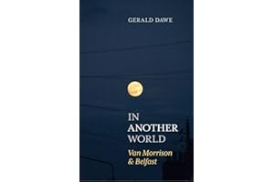 In Another World: Van Morrison & Belfast