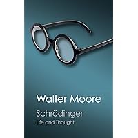 Schrödinger: Life and Thought (Canto Classics)