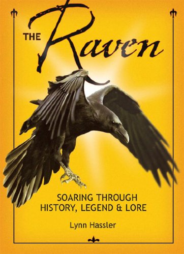 The Raven: Soaring Through History, Legend, & Lore