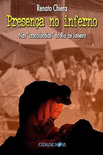 Livro Presença no inferno: Nas "cracolândias" do Rio de Janeiro