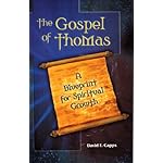 The Gospel of Thomas - A Blueprint for Spiritual Growth