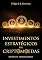 Livro Investimentos Estratégicos em Criptomoedas: Modelos Tradicionais - Completo (Volume I + Volume II + Volume III)
