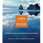 Earth Prayers: 365 Prayers, Poems, and Invocations from Around the World