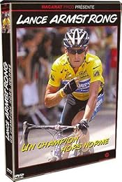 Lance Armstrong, Un Champion Hors Norme
