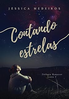 Livro Contando Estrelas (Trilogia Renascer Livro 1)