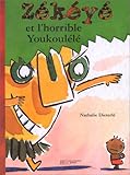 Image de Zékéyé et l'horrible Youkoulélé
