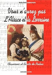 " Vous n'aurez pas l'Alsace et la Lorraine"