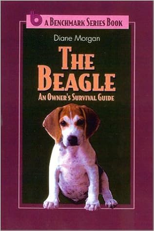 The Beagle: An Owner�fs Survival Guide (Benchmark Series Book) �y�[�p�[�o�b�N - 2002/6/1