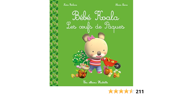 Bebe Koala Les Oeufs De Paques French Edition Berkane Nadia Nesme Alexis Amazon Com Books