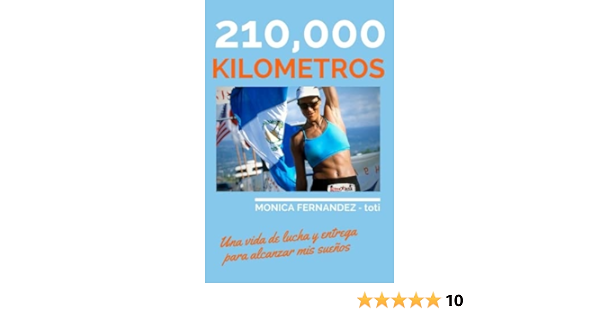 210 000 Km Spanish Edition Fernandez Toti Monica Scott Dave Perdomo Jose Luis Timeus Johanna Fernandez Toti Monica Hawke Ferg 9781503355606 Amazon Com Books