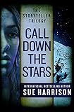 Call Down the Stars (The Storyteller Trilogy Book 3) by Sue Harrison