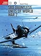 SBD Dauntless Units of World War 2 (Osprey Combat Aircraft 10)