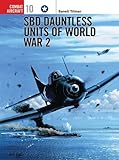 SBD Dauntless Units of World War 2 (Osprey Combat Aircraft 10)