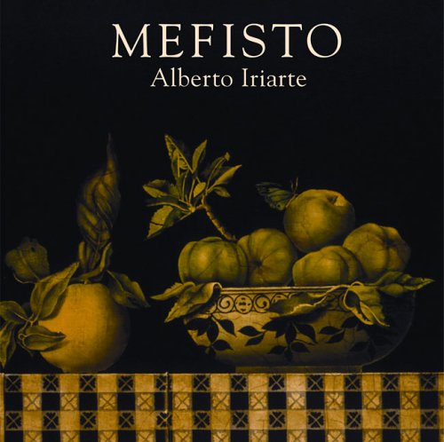 Mefisto: Alberto Iriarte (Spanish Edition) by German Rubiano Caballero, Elvira Iriarte