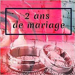 2 Ans De Mariage Livre D Anniversaire Livre D Or Mariage