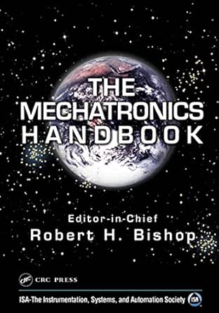 The Mechatronics Handbook - 2 Volume Set (Mechatronics Handbook 2e