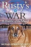 Rusty's War: A Battle of the Mind by