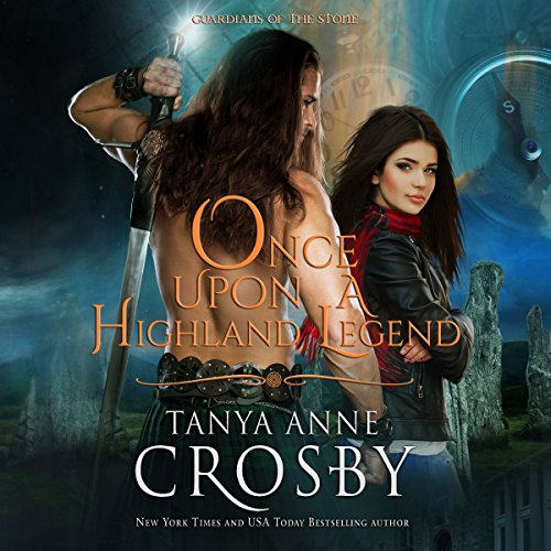 Once Upon A Highland Legend: Guardians Of The Stone, Book 1.5 Once Upon A Highland Legend: Guardians Of The Stone, Book 1.5
