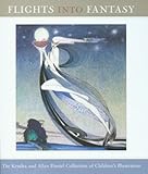 Flights into Fantasy: The Kendra and Allan Daniel Collection of Children's Illustration