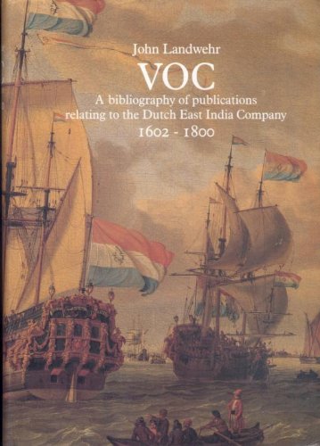 V O C A Bibliography Of Publications Relating To The Dutch East India Company 1602 1800 Amazon Co Uk J Landwehr G Schilder P Van Der Krogt 9789061944973 Books