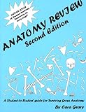 Gross Anatomy Review : A Student-to-Student Guide for Surviving Gross Anatomy, Geary, Cara, 0965893502