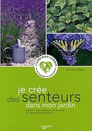 Je crée des senteurs dans mon jardin