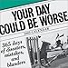 Your Day Could Be Worse 2002 Day-To-Day Calendar by 