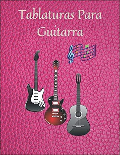 Amazon.com: TABLATURAS PARA GUITARRA: Libro de Guitarra Eléctrica, Libro de  Guitarra Acustica, Cuaderno de Tabs Para Guitarra Con Estilo Moderno,  Especial Para  8.5 x 11\