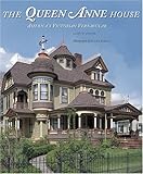 Image de The Queen Anne House: America's Victorian Vernacular