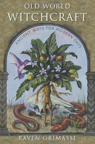 Old World Witchcraft: Ancient Ways for Modern Days