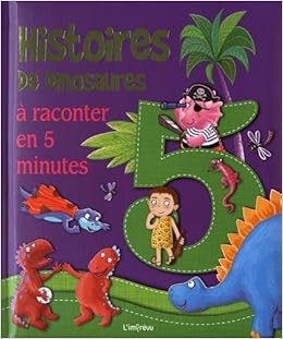 Amazon Fr Histoires De Dinosaures A Raconter En 5 Minutes Galloway Ruth Joyce Melanie Intexte Livres