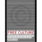 Free Culture: The Nature and Future of Creativity