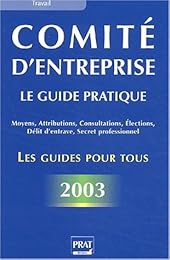 Comité d'entreprise, le guide pratique