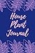 House Plant Journal: Indoor Gardening Notebook With Tracker Sheets To Grow Nurture And Care For Your Small-Space greenery by KCG Publications