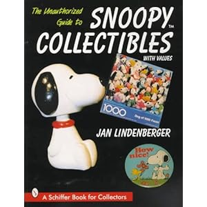 The Unauthorized Guide to Snoopy Collectibles: With Values (Schiffer Book for Collectors)