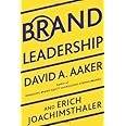 Brand Leadership: The Next Level of the Brand Revolution