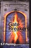 Gate Breakers, Fleming, Stan F., 0967937116