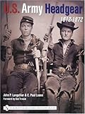 U.S. Army Headgear 1812-1872 by 
