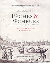 Pêches & pêcheurs du domaine maritime aquitain au XVIIIe siècle