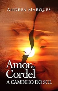 Livro A Caminho do Sol (Amor de Cordel Livro 2)