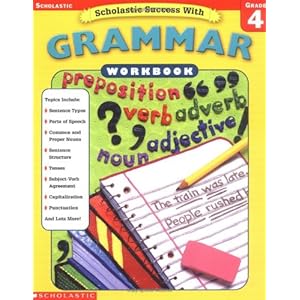 Scholastic Success With: Grammar Workbook: Grade 4 (Scholastic Success with Workbooks: Grammar)