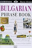 Bulgarian Phrase Book (Eyewitness Travel Guides) by