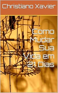 Livro Como Mudar Sua Vida em 21 Dias