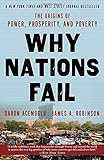 Why Nations Fail: The Origins of Power, Prosperity, and Poverty