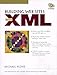 Building Web Sites with XML by