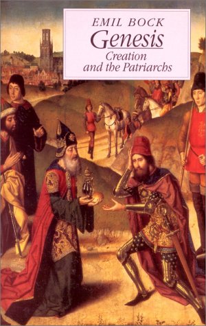 Genesis: Creation and the Patriarchs by Emil Bock, Maria St. Goar