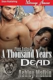 A Thousand Years Dead [Pine Falls 1] (Siren Publishing Menage Amour)