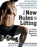 The New Rules of Lifting: Six Basic Moves for Maximum Muscle by 